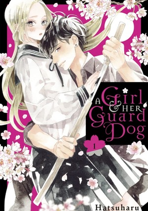 A Girl & Her Guard Dog, Volume 1 by Hatsuharu