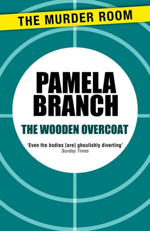 The Wooden Overcoat by Pamela Branch