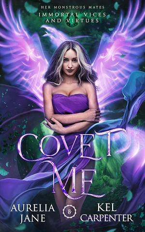 Covet Me by Kel Carpenter, Aurelia Jane