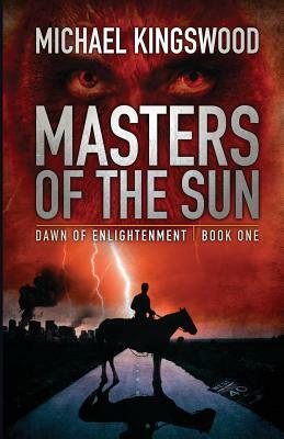 Masters Of The Sun by Michael Kingswood