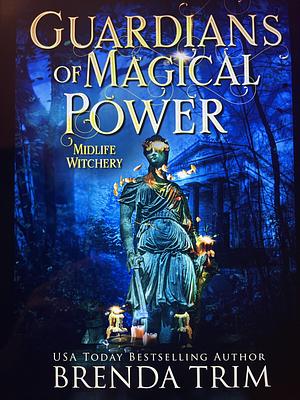 Guardians of Magical Power by Brenda Trim