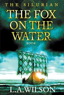 The Fox on the Water by L. a. Wilson