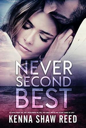 Never Second Best by Kenna Shaw Reed