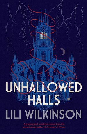 Unhallowed Halls by Lili Wilkinson