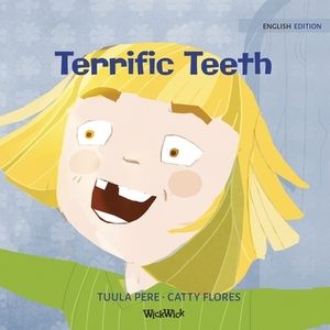 Terrific Teeth by Tuula Pere