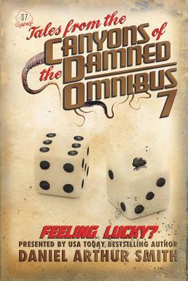 Tales from the Canyons of the Damned: Omnibus No. 7: Color Edition by Will Swardstrom, Bob Williams, Nathan M. Beauchamp