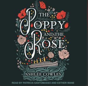 The Poppy and the Rose by Ashlee Cowles