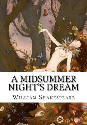 A Midsummer Night's Dream by William Shakespeare