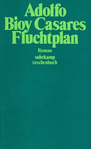 Fluchtplan by Joachim A. Frank, Adolfo Bioy Casares