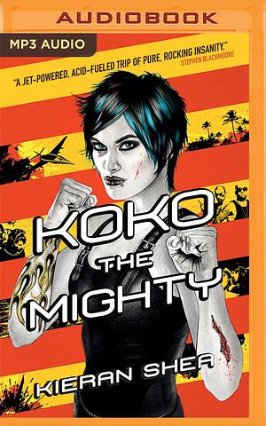 Koko The Mighty by Kieran Shea, Hillary Huber