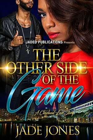 The Other Side of the Game: A Standalone Novel by Jade Jones