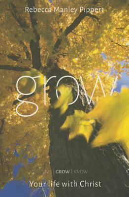 Grow (Handbook), 2: Your Life with Christ by Rebecca Manley Pippert