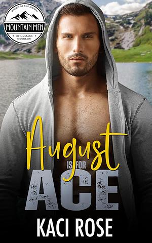 August if for Ace by Kaci Rose