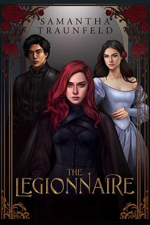 The Legionnaire by Samantha Traunfeld