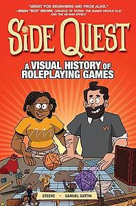 Side Quest: A Visual History of Roleplaying Games by Samuel Sattin