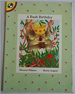 A Bush Birthday by Eleanor Nilsson