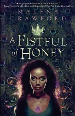 A Fistful of Honey by Malena Crawford