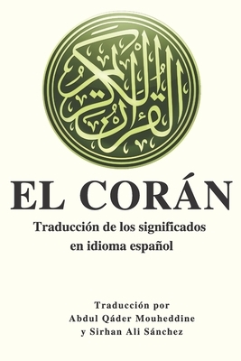 El Cora&#769;n: Traduccio&#769;n de los significados en idioma espan&#771;ol. by Allah