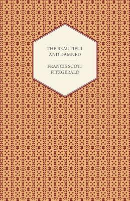 The Beautiful and Damned by F. Scott Fitzgerald