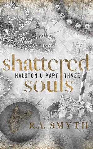 Shattered Souls by R.A. Smyth