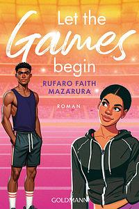 Let the Games Begin: Roman by Rufaro Faith Mazarura