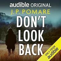 Don't Look Back by J.P. Pomare