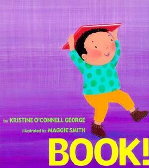 Book! by Kristine O'Connell George, Maggie Smith