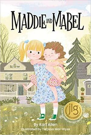 Maddie and Mabel by Kari Allen