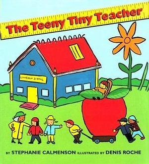 The Teeny Tiny Teacher: A Teeny Tiny Ghost Story by Stephanie Calmenson, Denis Roche