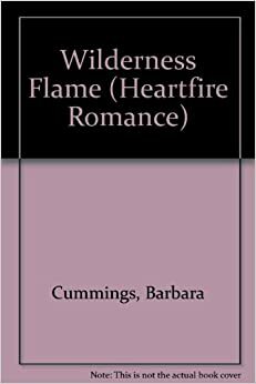 Wilderness Flame by Barbara Cummings