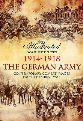 The German Army 1914-1918 by Bob Carruthers