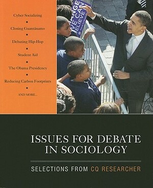 Issues for Debate in Sociology: Selections from CQ Researcher by Cq Researcher