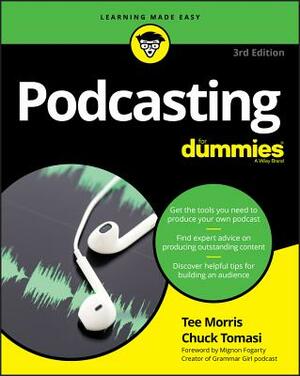 Podcasting for Dummies by Chuck Tomasi, Tee Morris