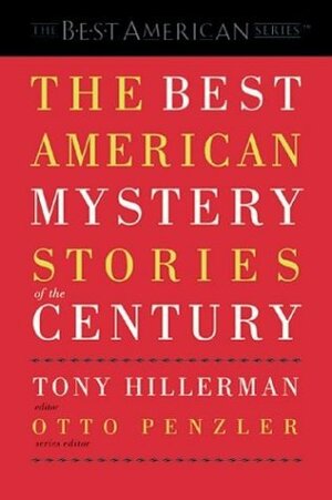 The Best American Mystery Stories of the Century by Otto Penzler, Tony Hillerman