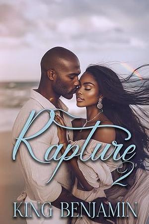 Rapture 2: The Finale by King Benjamin, King Benjamin