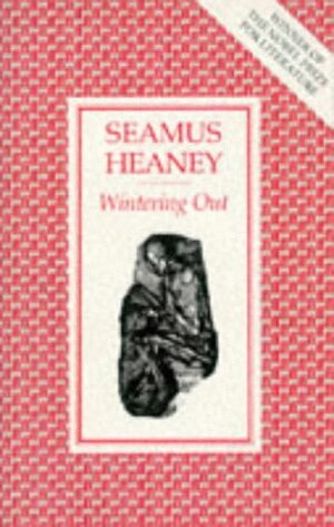 Wintering Out by Seamus Heaney