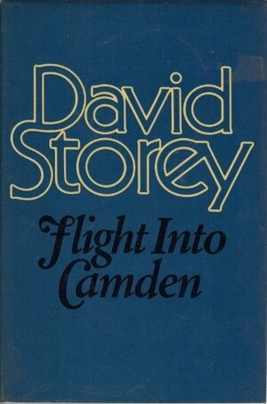 Flight Into Camden by David Storey