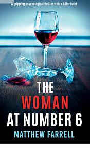 The Woman at Number 6 by Matthew Farrell, Matthew Farrell