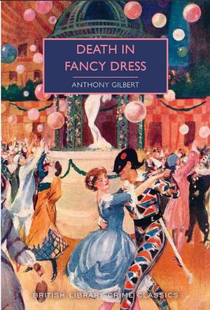 Death in Fancy Dress by Anthony Gilbert