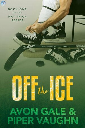 Off the Ice by Piper Vaughn, Avon Gale