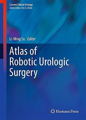 Atlas of Robotic Urologic Surgery by 