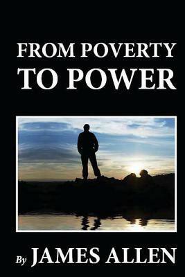 From Poverty to Power by James Allen