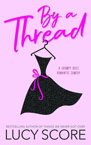 By a Thread by Lucy Score