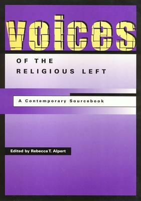 Voices of the Religious Left by Rebecca Alpert