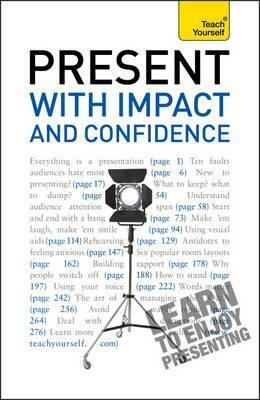 Present with Impact and Confidence. Amanda Vickers and Steve Bavister by Amanda Vickers, Steve Bavister