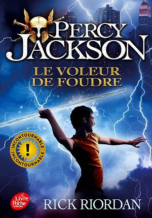 Percy Jackson: Le Voleur de Foudre by Rick Riordan