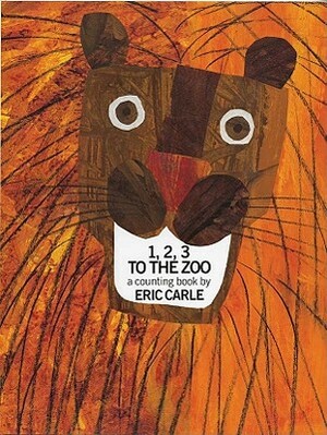 1, 2, 3 to the Zoo: A Counting Book by Eric Carle