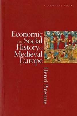 Economic And Social History Of Medieval Europe by Henri Pirenne, Henri Pirenne