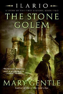 Ilario: The Stone Golem by Mary Gentle