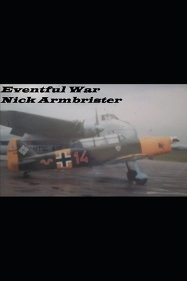 Eventful War by Nick Armbrister